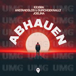 Abhauen - KXXMA, Anstandslos & Durchgeknallt, JOELINA