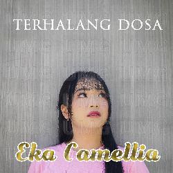 TERHALANG DOSA - Eka Camellia