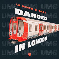 Danced In London - La Renzo, TALI