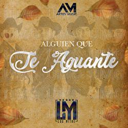 Alguien Que Te Aguante - Los Mitre