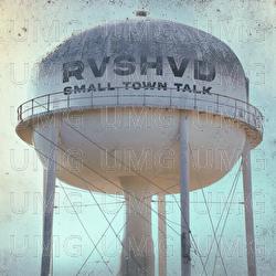 Small Town Talk - Rvshvd