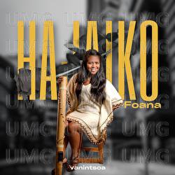 Hajaiko Foana - Vanintsoa