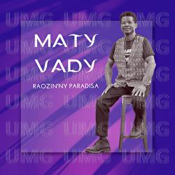 Maty Vady - Raozin'Ny Paradisa
