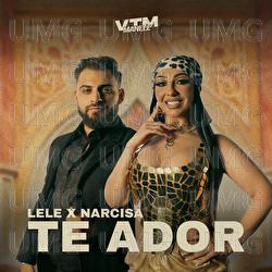 Te Ador - Lele, Narcisa, Manele VTM