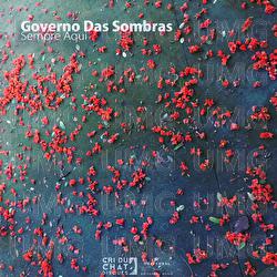 Sempre Aqui - Governo Das Sombras