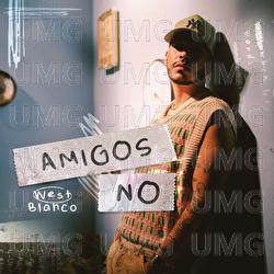 Amigos No - West Blanco
