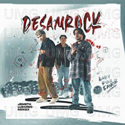 DESAMROCK - Jemeth, Luzardo, Roniex