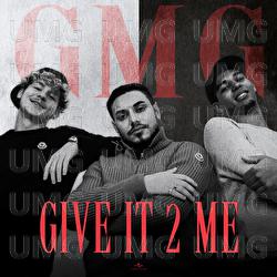 GIVE IT 2 ME - GMG