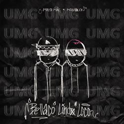 Bellaco lindo loco - Milo Mae, Maxiolly
