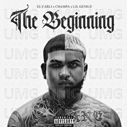 The Beginning - El Carli, Champa, Lil Geniuz