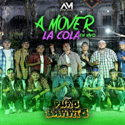 A mover la cola - Grupo Puro Barrio