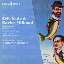Erik Satie & Darius Milhaud - London Philharmonic Orchestra, Bernard Herrmann, The London Festival Players