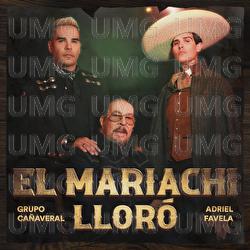 El Mariachi Lloró - Grupo Cañaveral De Humberto Pabón, Adriel Favela
