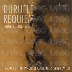 Duruflé: Requiem; Poulenc: Lenten Motets - The Choir of Trinity College Cambridge, Stephen Layton
