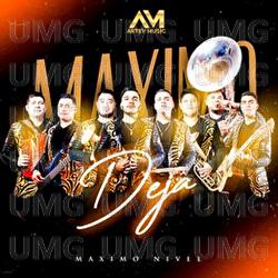 Deja - Maximo Nivel Norte&ntilde;o Banda