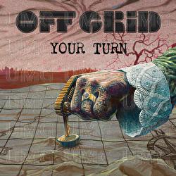Your Turn - Off Grid