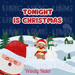 Tonight Is Christmas - Windy Rider