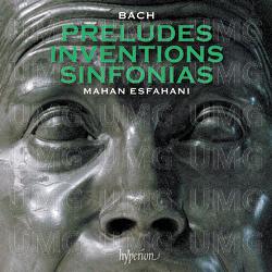Bach: Preludes, Inventions & Sinfonias - Mahan Esfahani