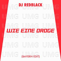 Wie eine Droge - DJ Redblack