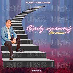Akaiky Mpamonjy - Mamy Fanasina