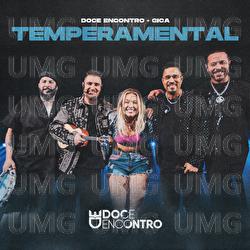 Temperamental - Doce Encontro, Gica