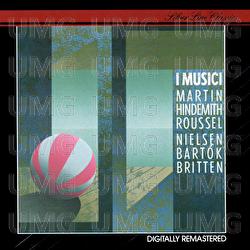 Roussel, Martin, Nielsen, Hindemith, Bartók & Britten - Gino Ghedin, I Musici, Roberto Michelucci