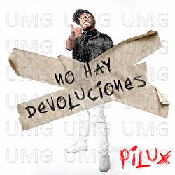 No Hay Devoluciones - Pilux