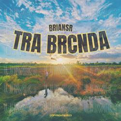 Tra Bercnda - BrianSR