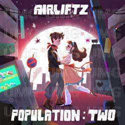POPULATION: TWO - Airliftz