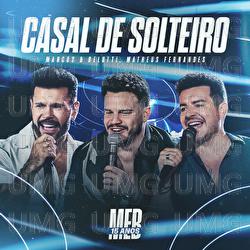 Casal De Solteiro - Marcos & Belutti, Matheus Fernandes