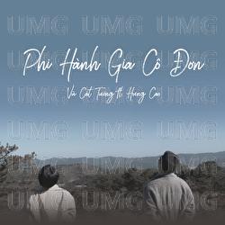 Phi Hanh Gia Co Don - Vu Cat Tuong, Hung Cao