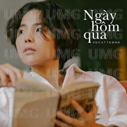 Ngay Hom Qua - Vu Cat Tuong