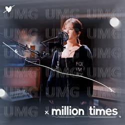 million times - Cammy J, Yi Nan Jia