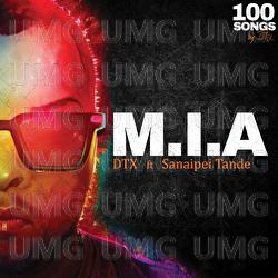 M.I.A - DTX, Sanaipei Tande