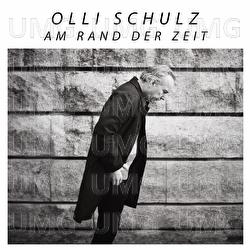 Am Rand der Zeit - Olli Schulz