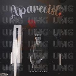 Apareciste - Chocolate Emir