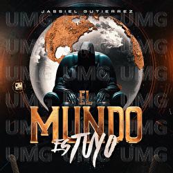 El Mundo Es Tuyo - Jassiel Gutierrez