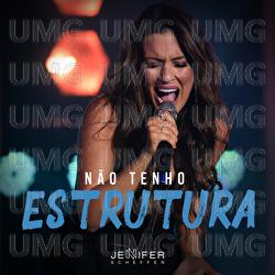 N&atilde;o Tenho Estrutura - Jennifer Scheffer
