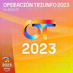 Alright - Operaci&oacute;n Triunfo 2023