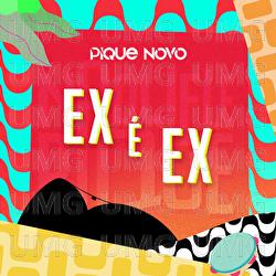 Ex &Eacute; Ex - Pique Novo