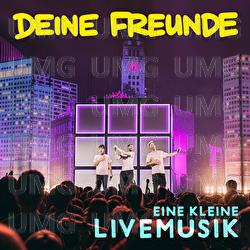 Eine kleine Livemusik - EP - Deine Freunde