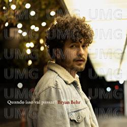 Quando Isso Vai Passar - Bryan Behr