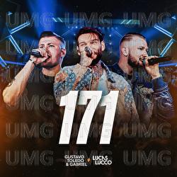 171 - Gustavo Toledo & Gabriel, Lucas Lucco