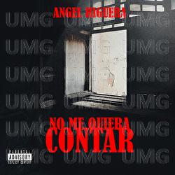 No Me Quiera Contar - Angel Higuera