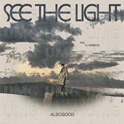 See The Light - Alsogood, DJ Harrison