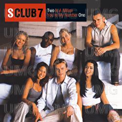 Two In A Million / You&rsquo;re My Number One - S Club