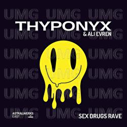 Sex Drugs Rave - THYPONYX, Ali Evren