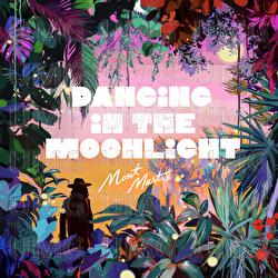 Dancing In The Moonlight - MONTMARTRE, King Harvest