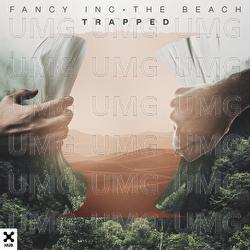 Trapped - Fancy Inc, The Beach