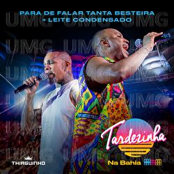 Para De Falar Tanta Besteira / Leite Condensado - Thiaguinho, Rodriguinho